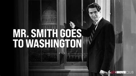  Mr. Smith Goes to Washington!  A Timeless Tale of Hope and Corruption in American Politics