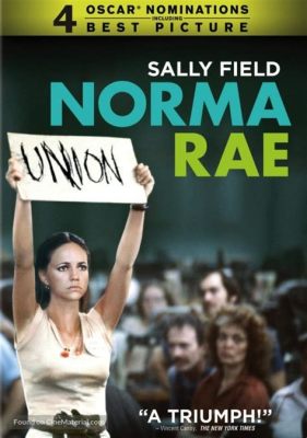 Norma Rae! An Inspiring Tale of Courage and Collective Action